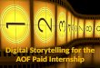 Digital Storytelling f or the AOF Paid Internship