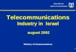 Telecommunications Industry in  Israel  august 2002