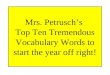 Mrs. Petrusch’s  Top Ten Tremendous Vocabulary Words to start the year off right!