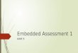 Embedded Assessment 1