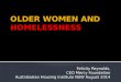 OLDER WOMEN AND  HOMELESSNESS