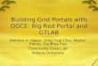 Building Grid Portals with OGCE: Big Red Portal and GTLAB