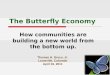 The Butterfly Economy
