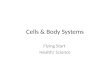 Cells & Body Systems