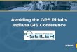 Avoiding the GPS Pitfalls Indiana GIS Conference