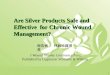 Are Silver Products Safe and Effective  for Chronic Wound Management?