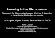 Learning in the Microcosmos
