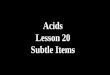 Acids Lesson 20 Subtle Items
