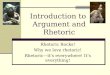 Introduction to  Argument and Rhetoric