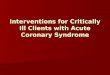 Interventions for Critically Ill Clients with Acute Coronary Syndrome