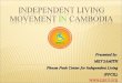 INDEPENDENT LIVING MOVEMENT  IN  CAMBODIA