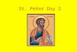 St. Peter Day 2