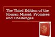 The Third Edition of the Roman Missal: Promises and Challenges