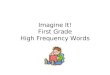 Imagine It! First Grade High Frequency Words