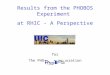 Results from the PHOBOS Experiment  at RHIC - A Perspective Russell Betts – UIC for
