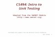 CS494: Intro to  Unit Testing Adapted from the SWENET Module (swenet)
