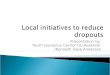 Local initiatives to reduce dropouts