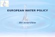 EUROPEAN WATER POLICY