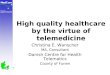 High quality healthcare by the virtue of telemedicine