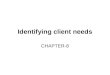 I dentifying client needs