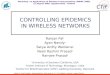 CONTROLLING EPIDEMICS IN WIRELESS NETWORKS