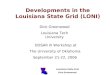 Developments in the Louisiana State Grid (LONI)
