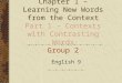 Chapter 1 – Learning New Words from the Context Part 1 – Contexts with Contrasting Words Group 2
