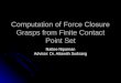 Computation of Force Closure Grasps from Finite Contact Point Set