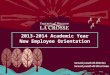 2013-2014 Academic Year New Employee Orientation