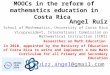 MOOCs  in the reform of mathematics education  in  Costa Rica