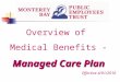 Overview of  Medical Benefits - Managed Care Plan Effective 4/01/2014