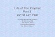 Life of The Prophet Part 3  10 th  to 13 th  Year