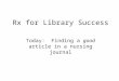 Rx for Library Success