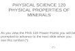 PHYSICAL SCIENCE 120 PHYSICAL PROPERTIES OF MINERALS