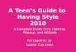 A Teen’s Guide to  Having Style 2010