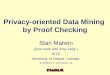 Privacy-oriented Data Mining  by Proof Checking
