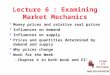 Lecture 6 : Examining Market Mechanics