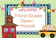 Third Grade  Open  House
