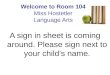 Welcome to Room 104 Miss Hostetler Language Arts