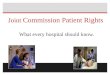 Joint  Commission Patient Rights  What every hospital should know