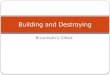 Building and Destroying