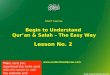 Short Course  Begin to Understand  Qur’an & Salah – The Easy Way Lesson No. 2