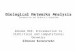 Biological Networks Analysis Introduction and  Dijkstra’s  algorithm