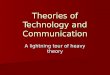 Theories of Technology and Communication