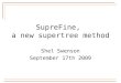 SupreFine,  a new supertree method