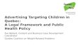 Advertising Targeting Children in Quebec:  A Legal Framework and Public Health Policy