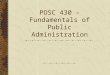 POSC 430 – Fundamentals of Public Administration