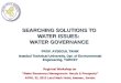 SEARCHING SOLUTIONS TO WATER ISSUES:  WATER GOVERNANCE