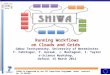 SHIWA is supported by the FP7 Capacities Programme  under  contract  No. RI-261585