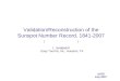 Validation/Reconstruction of the         Sunspot Number Record, 1841-2007
